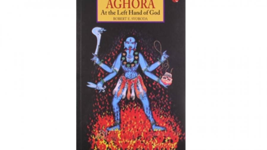 Aghora At the Left Hand of God